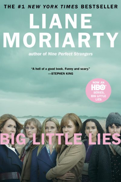 Cover of "Big Little Lies" by Liane Moriarty featuring five women with serious expressions, cloudy sky background. Text: "A hell of a good book. Funny and scary."—Stephen King.